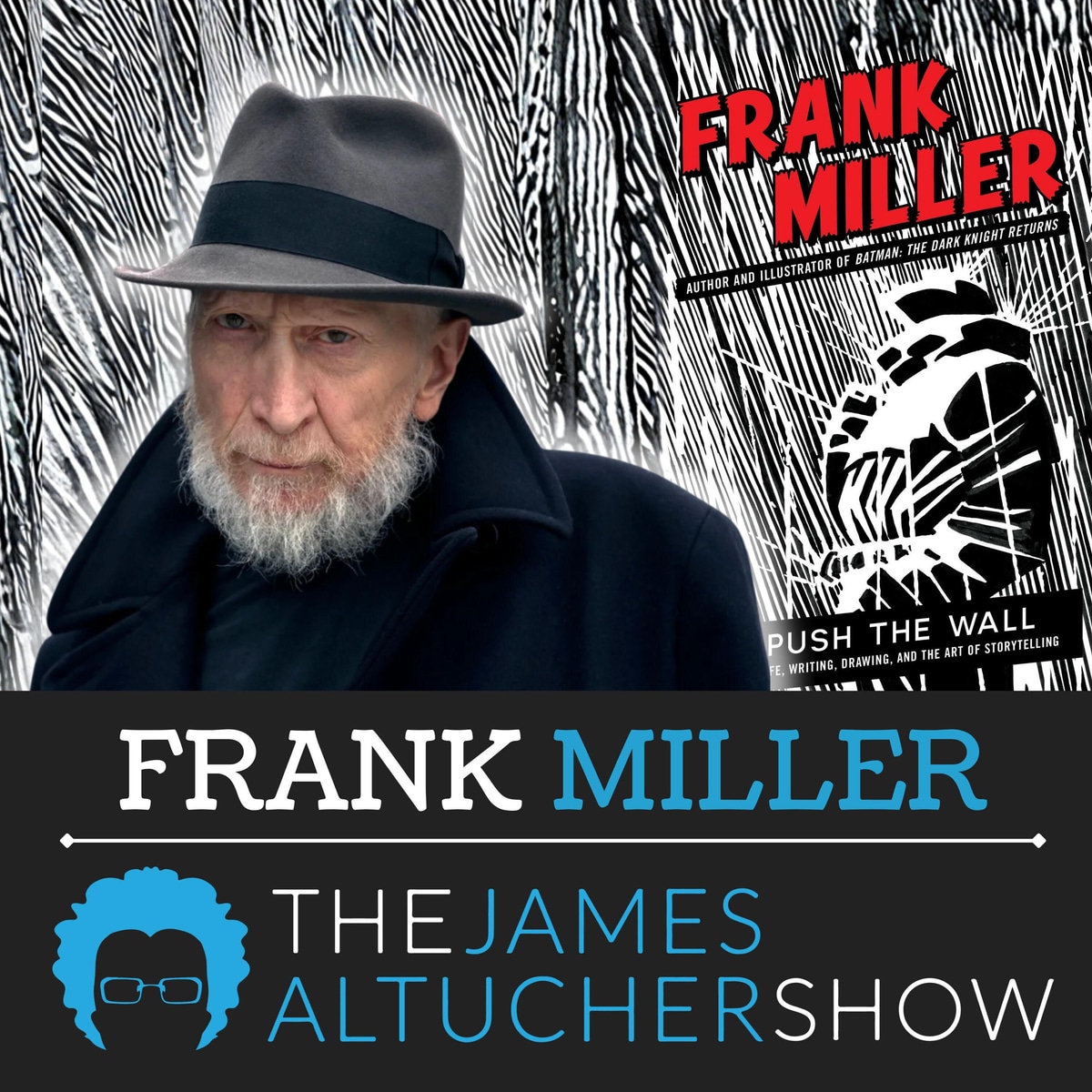 Frank Miller on Push the Wall, Batman, and Having No Plan B