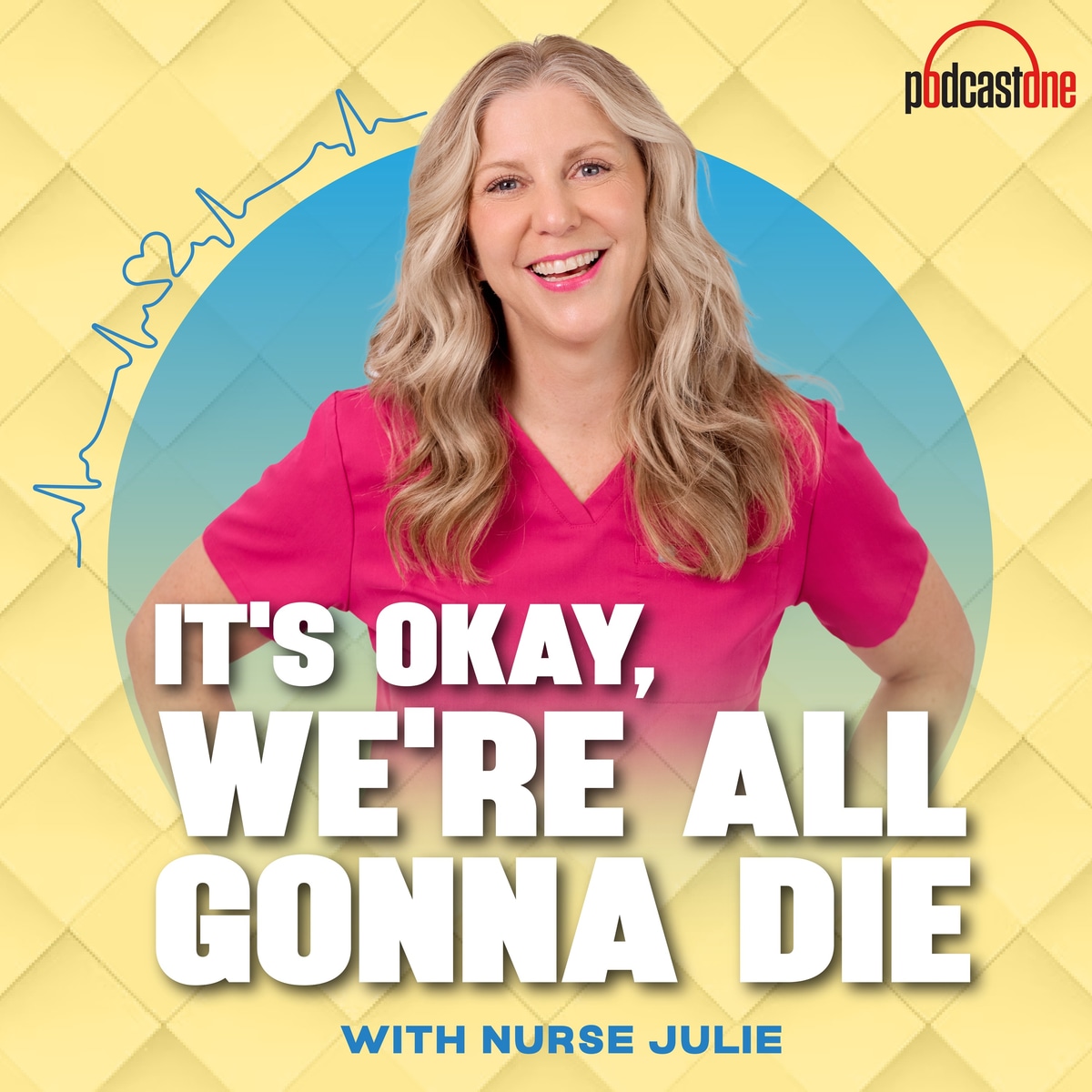It’s Okay, We’re All Gonna Die with Nurse Julie